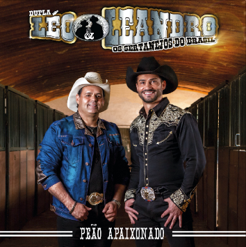 Leo & Leandro – Peão Apaixonado - País Real  Produções, Agenciamento,  Promoção, Booking, Loja