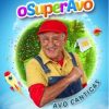 DVD + CD - Avô Cantigas - O Super AVÔ