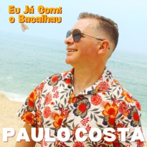 Paulo Costa - Eu Já Comi o Bacalhau