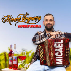 Micael Vingança - Vai Uma Pinguinha