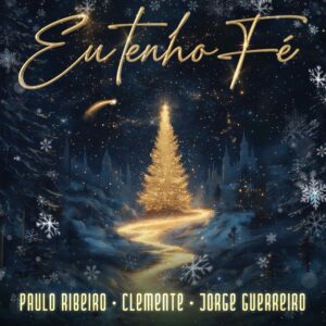 Clemente, Jorge Guerreiro, Paulo Ribeiro -Eu tenho Fé