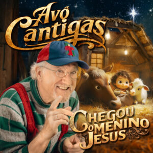 Avô Cantigas - Chegou o Menino Jesus