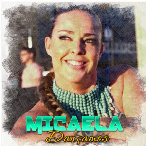 Micaela - Dançamos