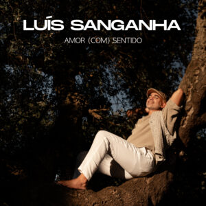 Luis Sanganha - Amor Com Sentido