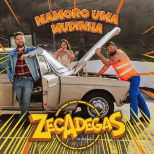 Zecadegas - Namoro uma Mudinha