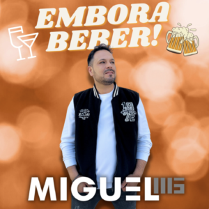 Miguel - Embora Beber