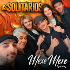 Os Solitários - Mexe Mexe ( Aqui )
