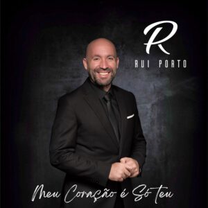 Rui Porto - Meu Coração é só teu