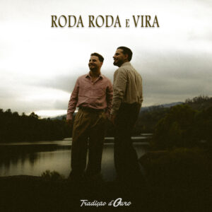 Tradição d'Ouro - Roda Roda e Vira