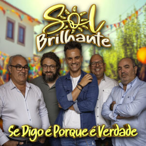 Sol Brilhante - Se Digo é porque é verdade