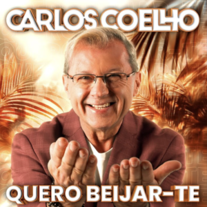 Carlos Coelho - Quero Beijar-te