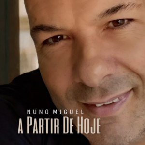 Nuno Miguel - A partir de Hoje